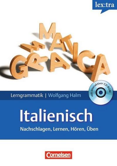 Lextra - Italienisch - Lerngrammatik: A1-C1 - Nachschlagen, Lernen, Hören, Üben: Grammatik mit Übungs-CD-ROM