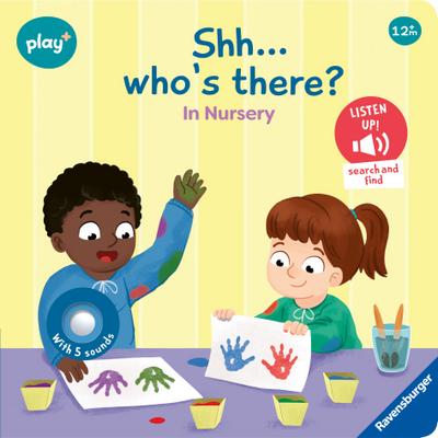 Play+ Shh ... who’s there? In Nursery (sound book)