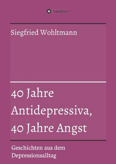 40 Jahre Antidepressiva, 40 Jahre Angst