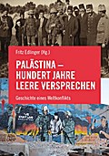 Palästina - Hundert Jahre leere Versprechen