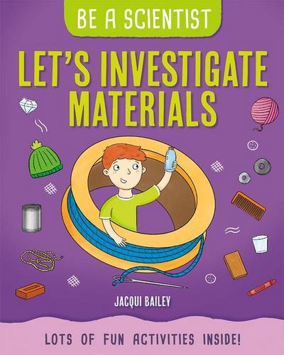 Let’s Investigate Materials