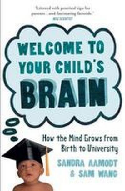 Welcome to Your Child’s Brain
