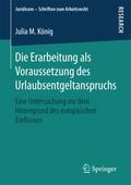 Die Erarbeitung als Voraussetzung des Urlaubsentgeltanspruchs