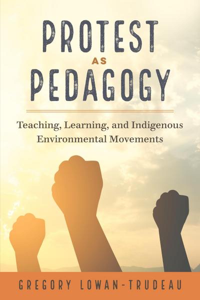 Protest as Pedagogy