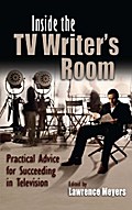 Inside the TV Writer’s Room