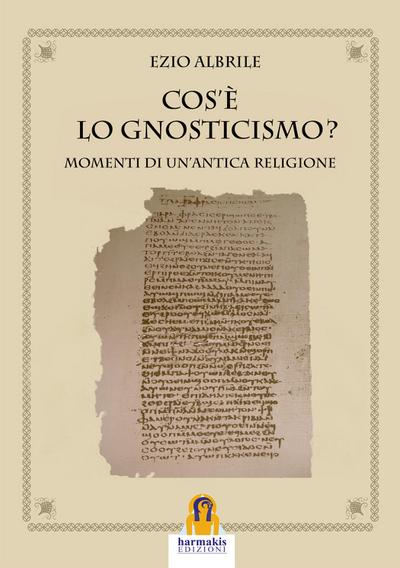 Cos’é lo Gnosticismo?