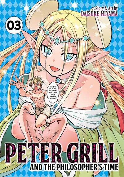 Peter Grill and the Philosopher’s Time Vol. 3