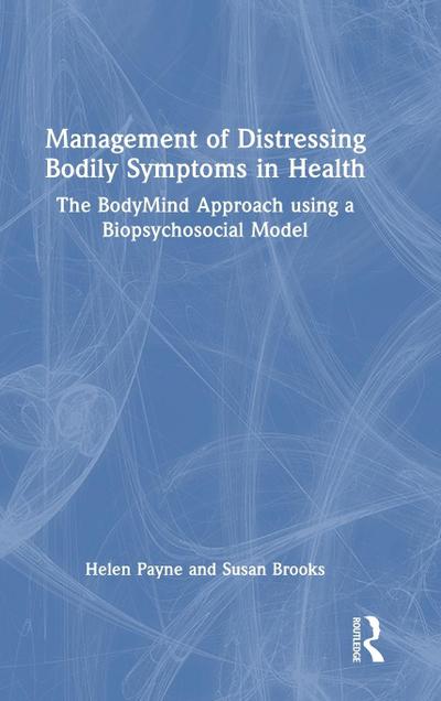 Management of Distressing Bodily Symptoms in Health