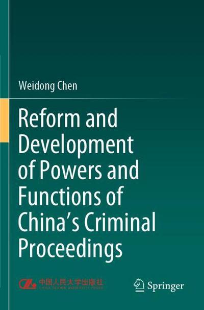 Reform and Development of Powers and Functions of China’s Criminal Proceedings