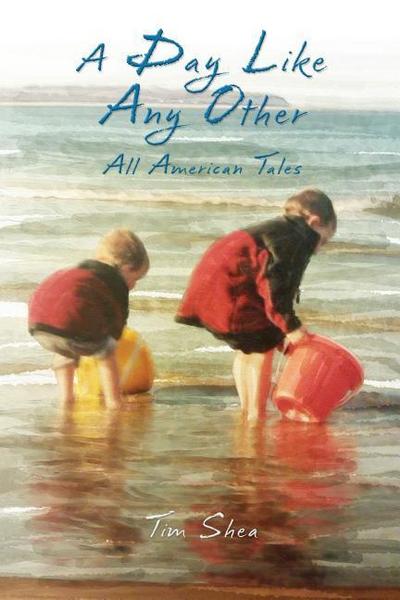 A Day Like Any Other: All American Tales