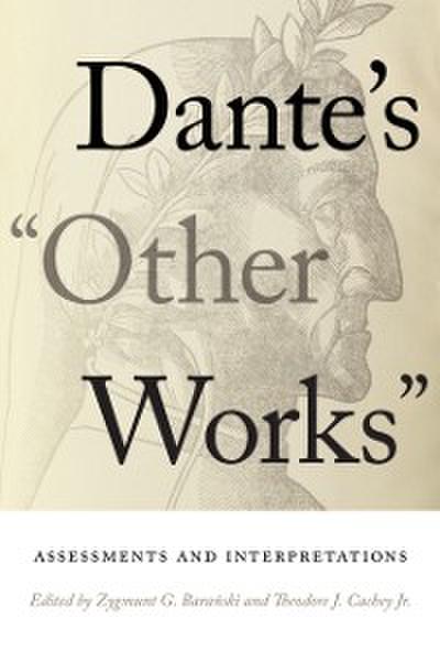 Dante’s &quote;Other Works&quote;