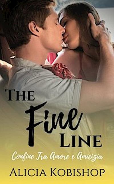The Fine Line - Confine Tra Amore E Amicizia