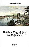 Aus dem Sagenschatz der Schwaben