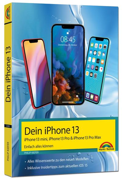 iPhone 13, 13 Pro, 13 Pro Max, 13 mini - Einfach alles können