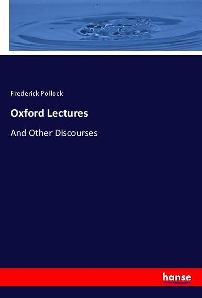 Oxford Lectures - Frederick Pollock