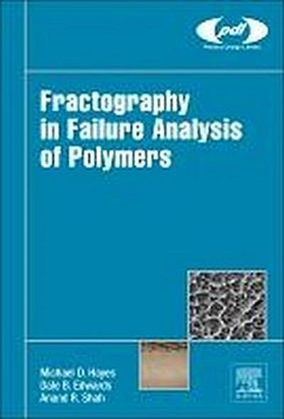 Fractography in Failure Analysis of Polymers
