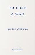 To Lose a War