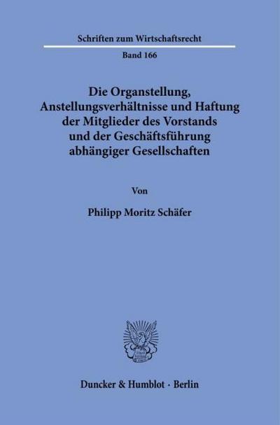 Die Organstellung, Anstellungsverhältnisse und Haftung der Mitglieder des Vorstands und der Geschäftsführung abhängiger Gesellschaften.