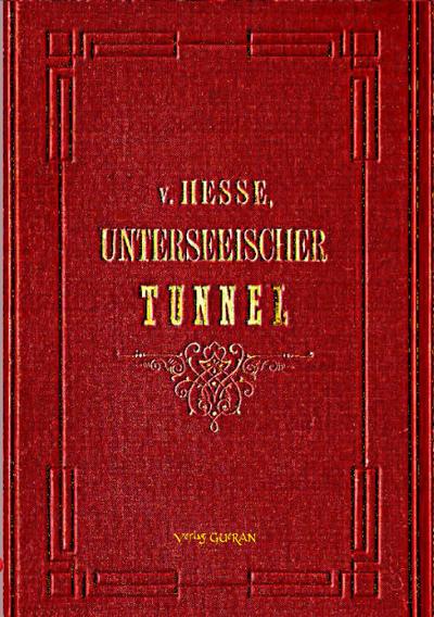 Der Unterseeische Tunnel zwischen England und Frankreich