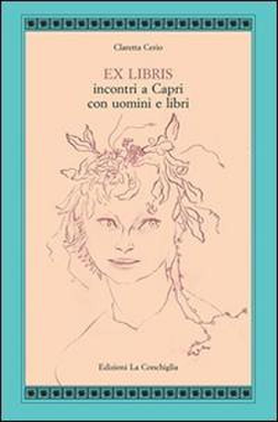 Ex libris. Incontri a Capri con uomini e libri