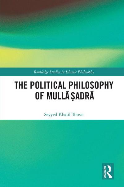 The Political Philosophy of Mulla ¿adra