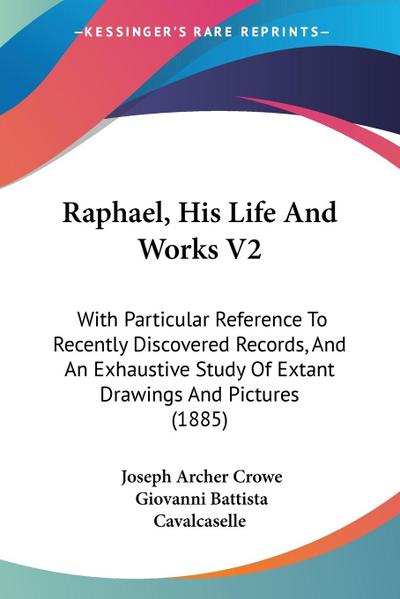 Raphael, His Life And Works V2
