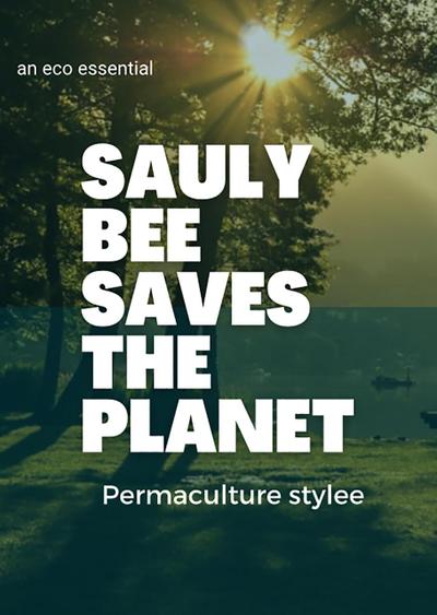 Sauly Bee Saves The Planet