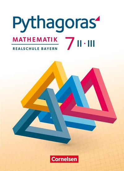 Pythagoras 7. Jahrgangsstufe (WPF II/III) - Realschule Bayern - Schülerbuch