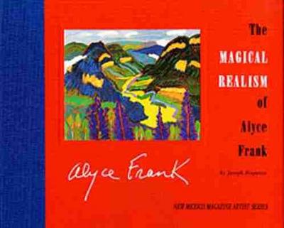 The Magical Realism of Alyce Frank