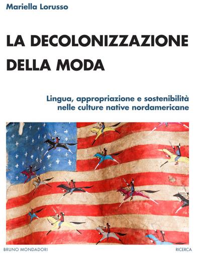 Lorusso, M: Decolonizzazione della moda. Lingua, appropriazi