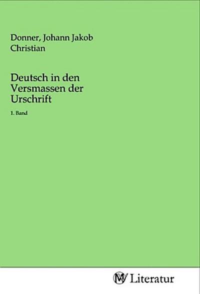 Deutsch in den Versmassen der Urschrift