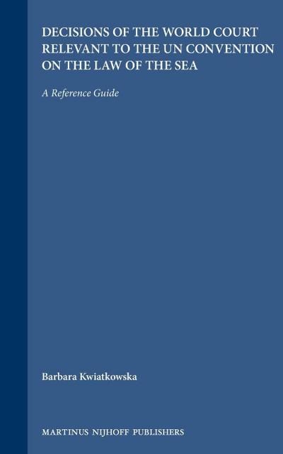 Decisions of the World Court Relevant to the UN Convention on the Law of the Sea