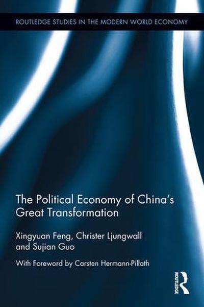 The Political Economy of China’s Great Transformation