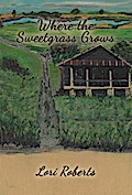 Where The Sweetgrass Grows