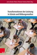 Transformationen der Leistung in Schule und Bildun