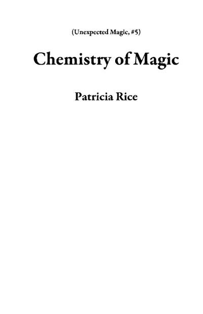 Chemistry of Magic (Unexpected Magic, #5)