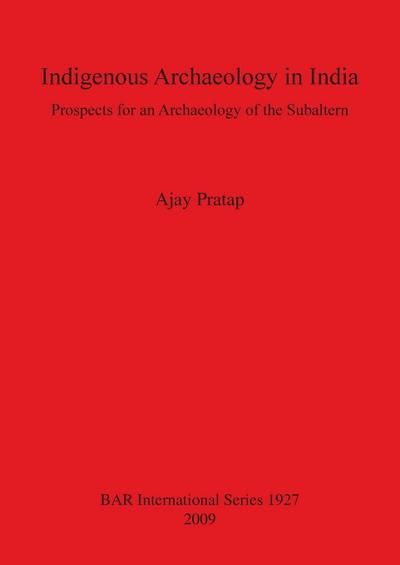 Indigenous Archaeology in India