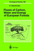 Fluxes of Carbon, Water and Energy of European Forests