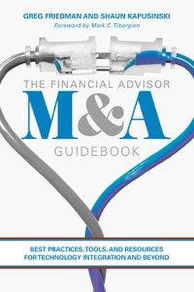 Friedman, G: Financial Advisor M&A Guidebook