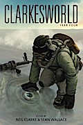 Clarkesworld: Year Four (Clarkesworld Anthology, #4)