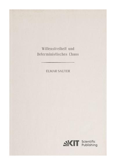 Willensfreiheit und deterministisches Chaos