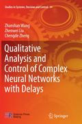 Qualitative Analysis and Control of Complex Neural Networks with Delays