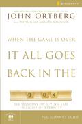 When the Game Is Over, It All Goes Back in the Box Participant’s Guide