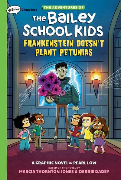 Frankenstein Doesn’t Plant Petunias: A Graphix Chapters Book (the Adventures of the Bailey School Kids #2)