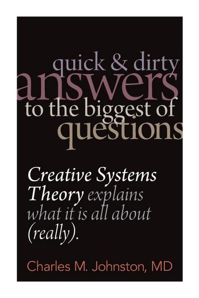 Quick and Dirty Answers to the Biggest of Questions