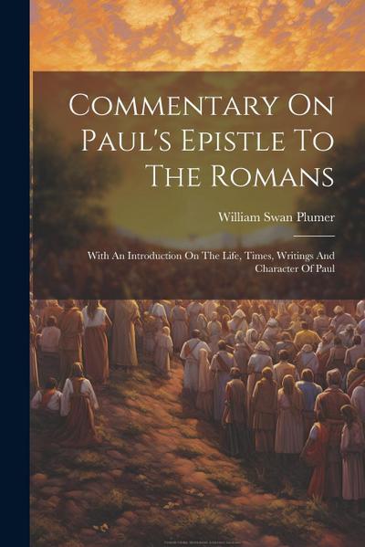 Commentary On Paul’s Epistle To The Romans
