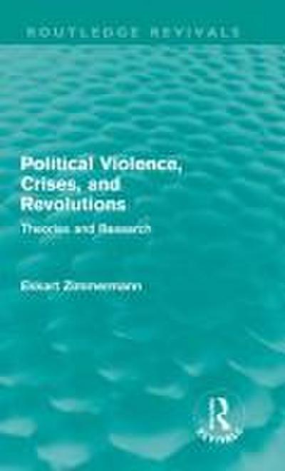 Political Violence, Crises and Revolutions (Routledge Revivals)