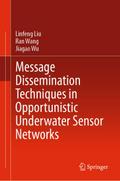 Message Dissemination Techniques in Opportunistic Underwater Sensor Networks