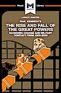 An Analysis of Paul Kennedy’s The Rise and Fall of the Great Powers