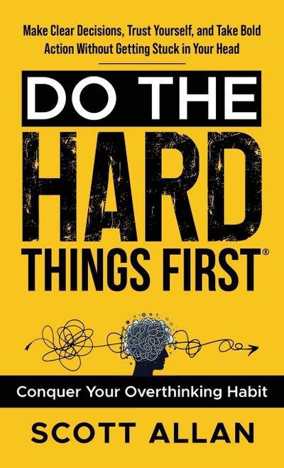 Do the Hard Things First
